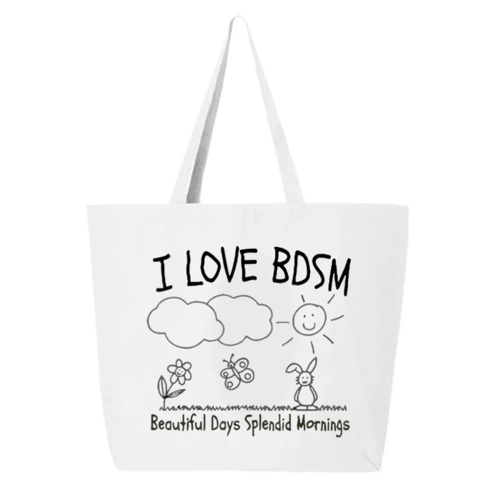 I Love Bdsm Beautiful Days Splendid Mornings 25L Jumbo Tote