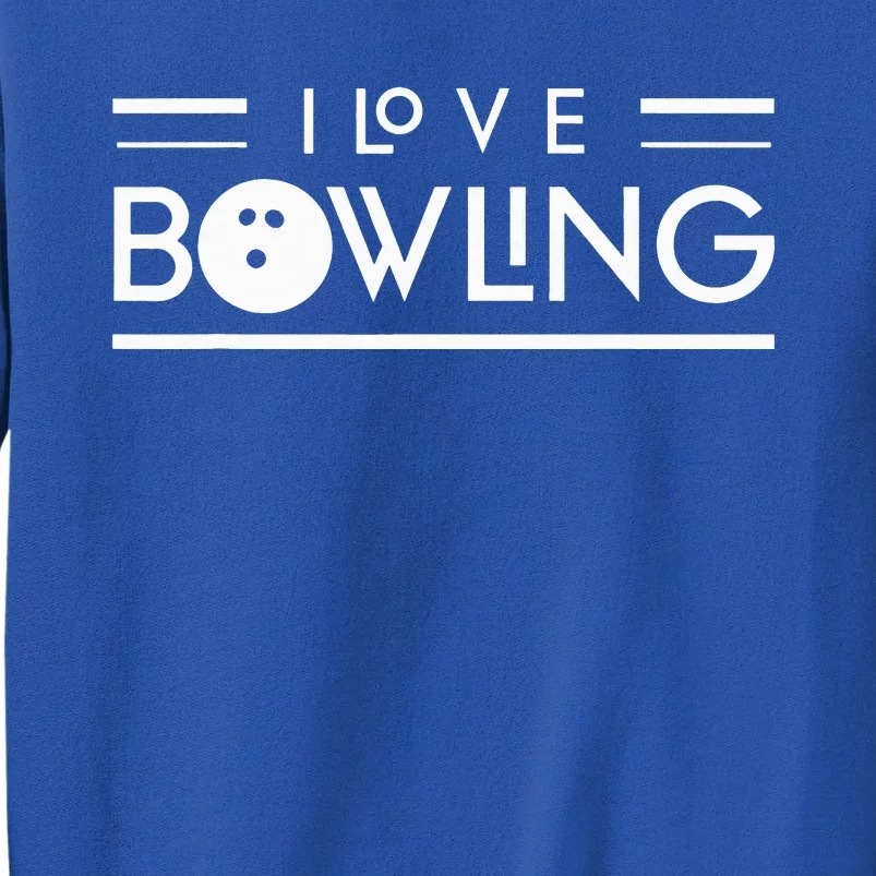 I Love Bowling Pin Hobby Lover Bowler Sweatshirt