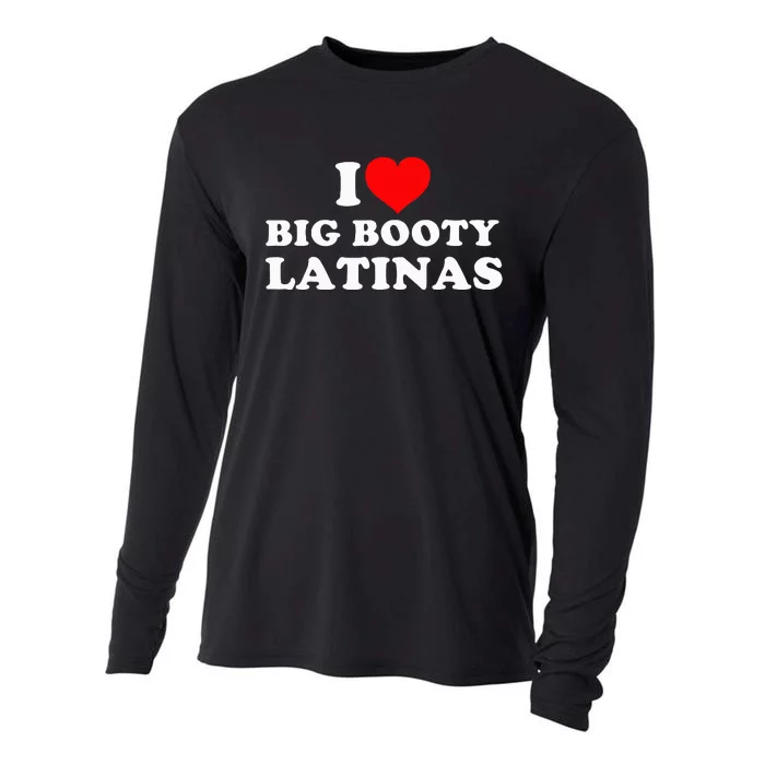 I Love Big Booty Latinas Cooling Performance Long Sleeve Crew