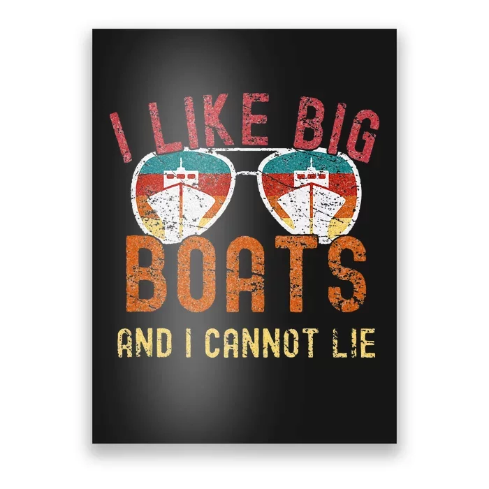 I Like Big Boats And I Cannot Lie Yacht Boating Funny Cruise Poster