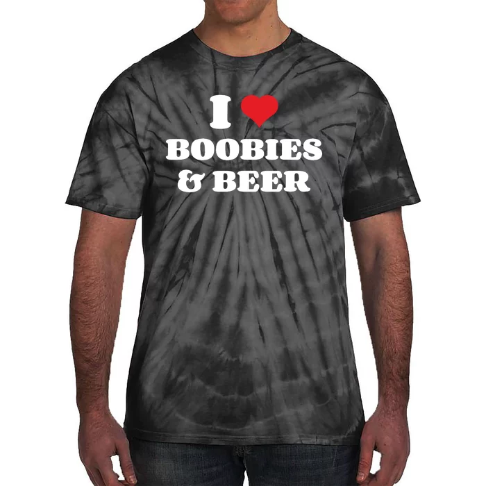 I Love Boobies And Beer Funny Humorous Tie-Dye T-Shirt