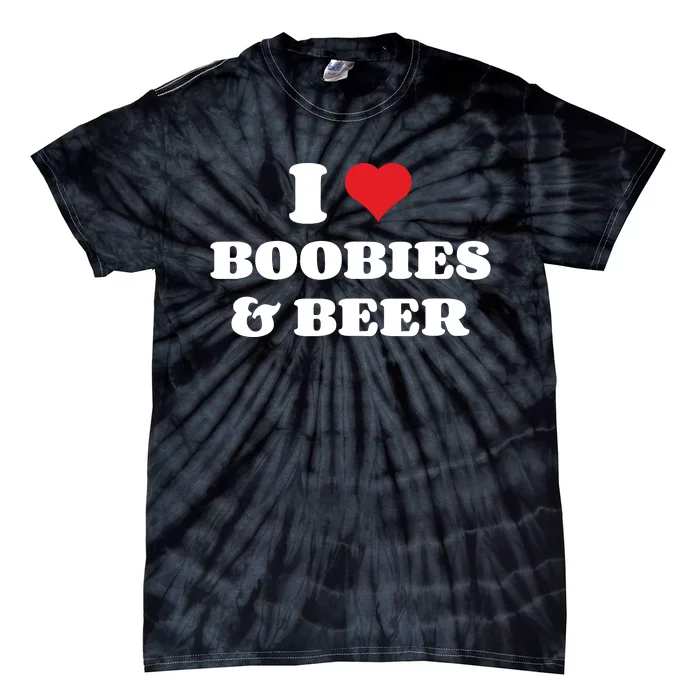 I Love Boobies And Beer Funny Humorous Tie-Dye T-Shirt