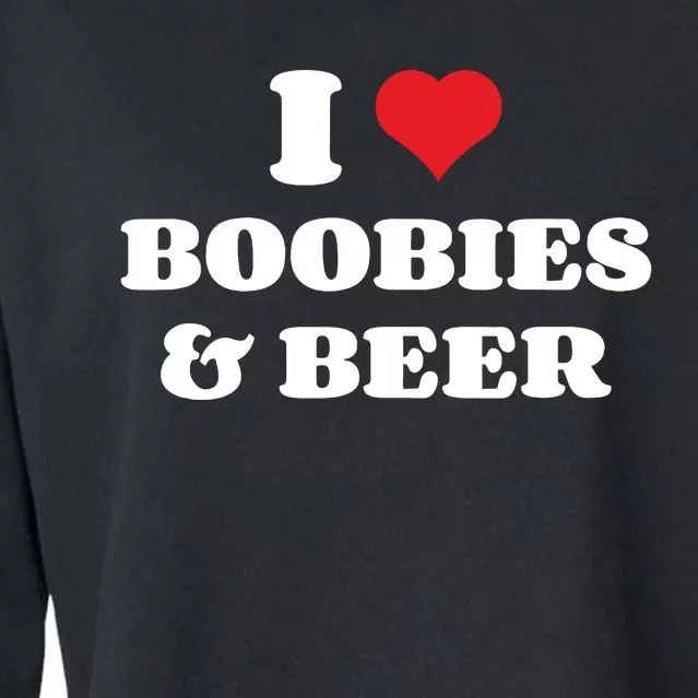 I Love Boobies And Beer Funny Humorous Cropped Pullover Crew