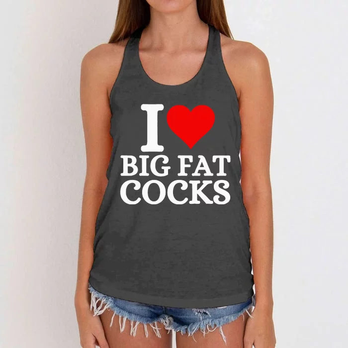 I Love Big Fat Cocks Funny Quote I Love Big Fat Cocks Women's Knotted Racerback Tank