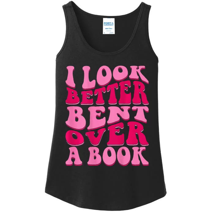 I Look Better Bent Over A Book Ladies Essential Tank