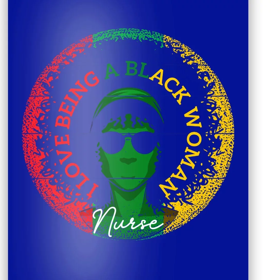 I Love Being A Black Nurse Black History Month Gift Poster