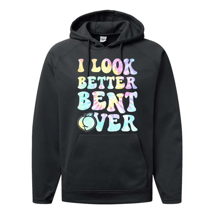 I look better Bent Over Funny Groovy Tiedye Performance Fleece Hoodie