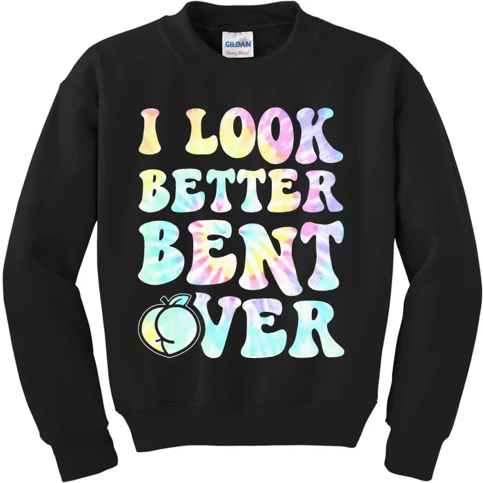 I look better Bent Over Funny Groovy Tiedye Kids Sweatshirt