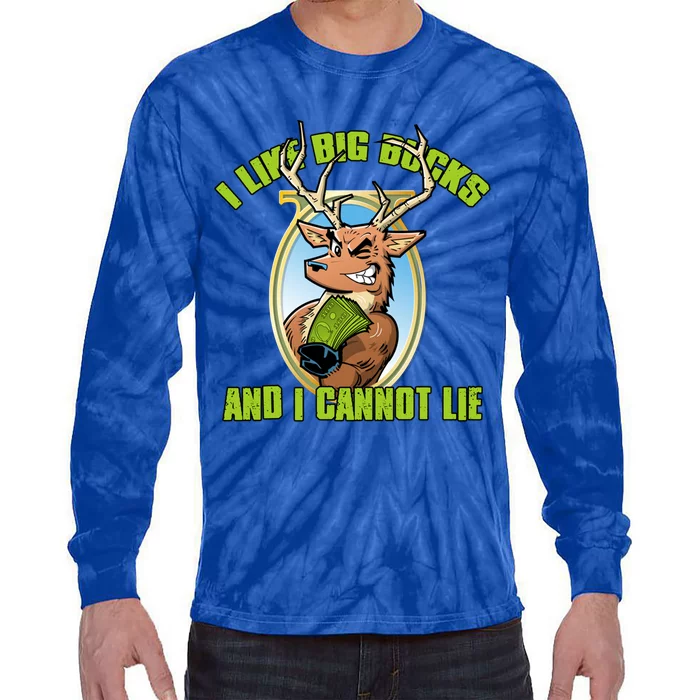 I Like Big Bucks And I Cannot Lie Funny Buck Deer Hunters Gift Tie-Dye Long Sleeve Shirt