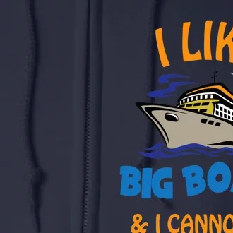 I Like Big Boats And I Cannot Lie. Funny Cool Cruise Full Zip Hoodie