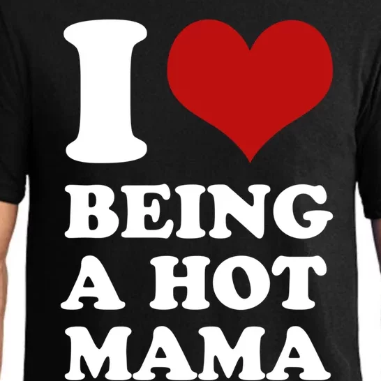 I Love Being A Hot Mama Funny Sayings Great Gift Pajama Set