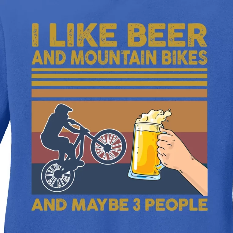 I Like Beer And Mountain Bikes And Maybe 3 People Funny Gift Ladies Long Sleeve Shirt