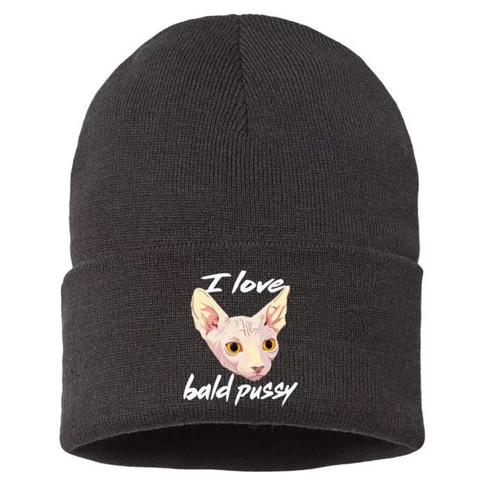 I Love Bald Pussy Adult Humor Dirty Pun Joke Sustainable Knit Beanie