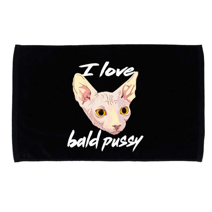 I Love Bald Pussy Adult Humor Dirty Pun Joke Microfiber Hand Towel