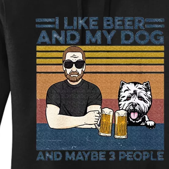 I Like Beer My Dog And Maybe 3 People Funny Dog Lovers Gift Women's Pullover Hoodie