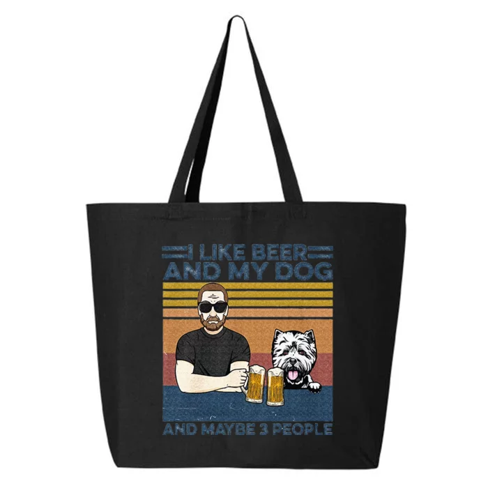 I Like Beer My Dog And Maybe 3 People Funny Dog Lovers Gift 25L Jumbo Tote