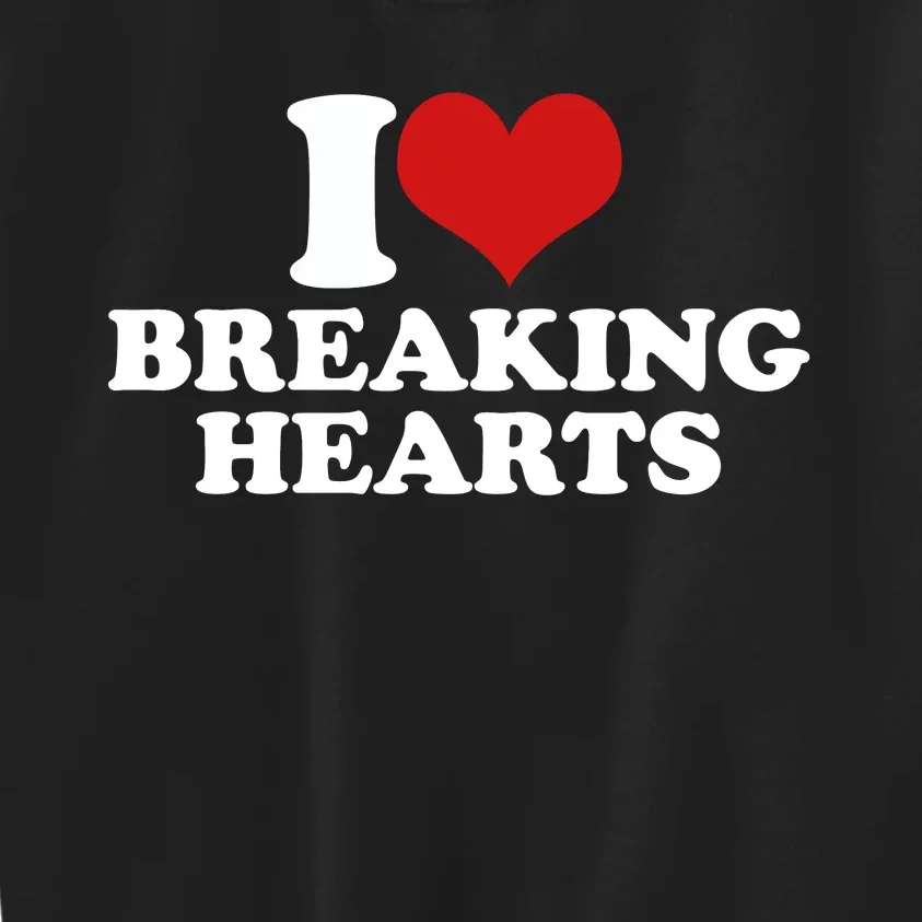 I Love Breaking Hearts Kids Sweatshirt