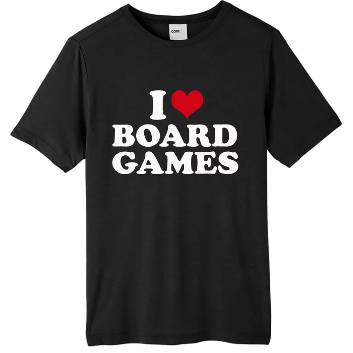 I Love Board Games ChromaSoft Performance T-Shirt