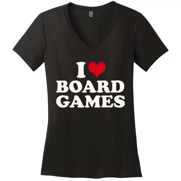 I Love Board Games Women's V-Neck T-Shirt