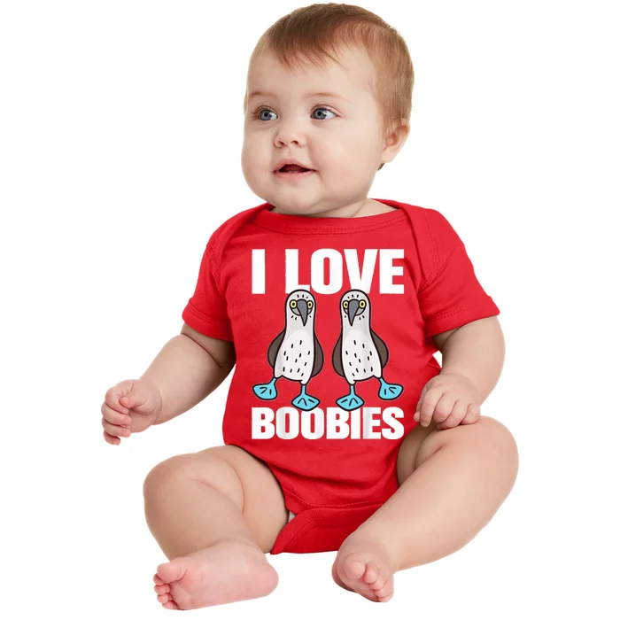 I Love Boobies Blue Footed Boobie Bird Funny Gift For Birdwatchers Baby Bodysuit