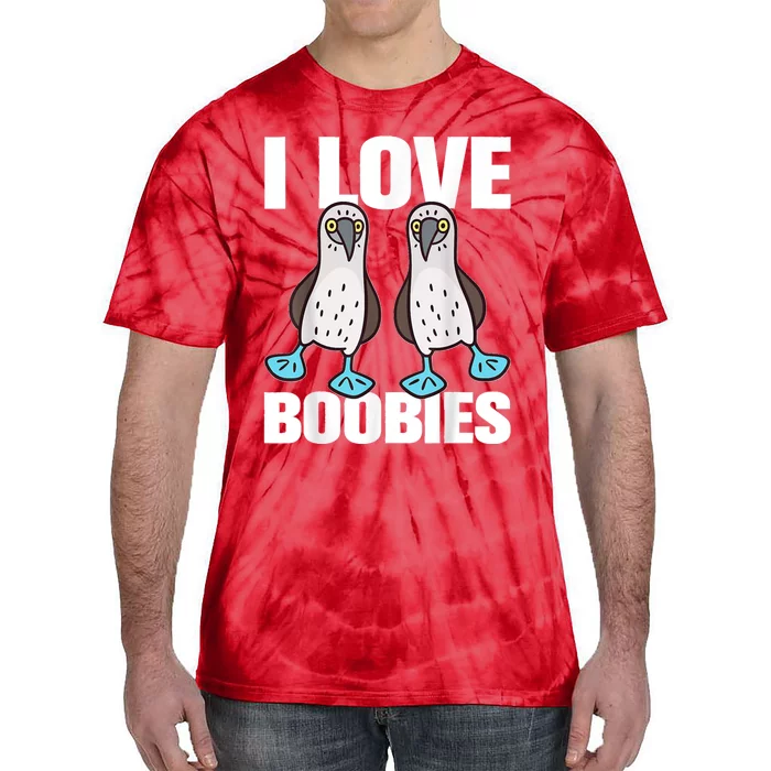 I Love Boobies Blue Footed Boobie Bird Funny Gift For Birdwatchers Tie-Dye T-Shirt