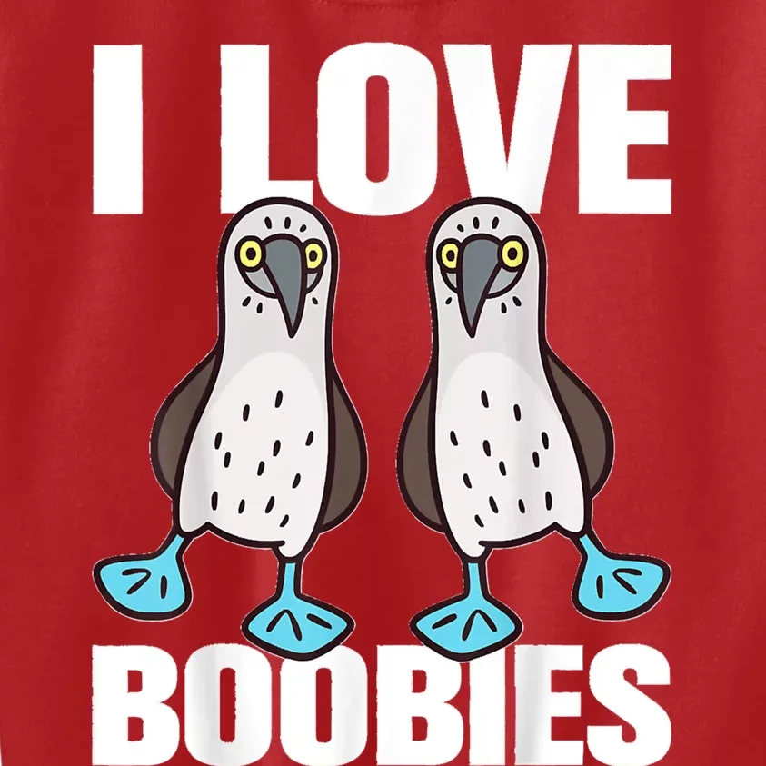 I Love Boobies Blue Footed Boobie Bird Funny Gift For Birdwatchers Kids Sweatshirt