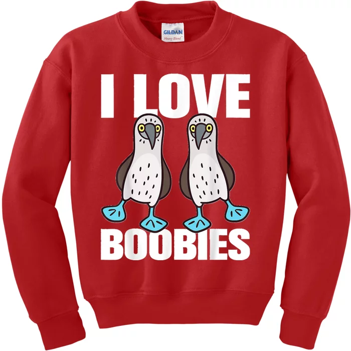 I Love Boobies Blue Footed Boobie Bird Funny Gift For Birdwatchers Kids Sweatshirt