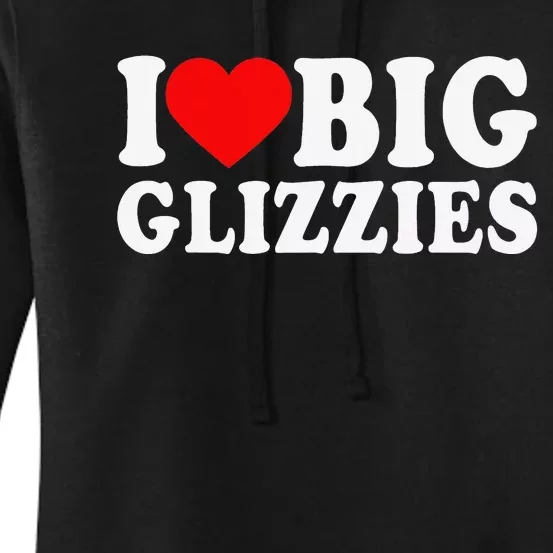 I Love Big Glizzies I Heart Hot Dog Lover Glizzy Gobbler Women's Pullover Hoodie