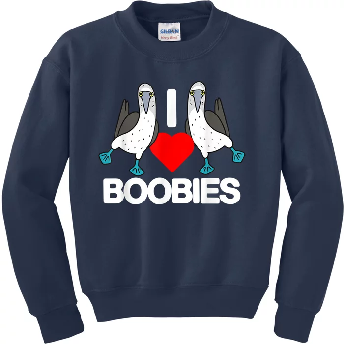 I Love Boobies Blue Footed Boobie Bird Funny I Heart Boobies Kids Sweatshirt