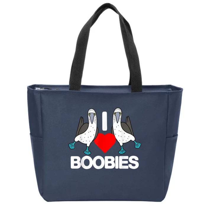 I Love Boobies Blue Footed Boobie Bird Funny I Heart Boobies Zip Tote Bag