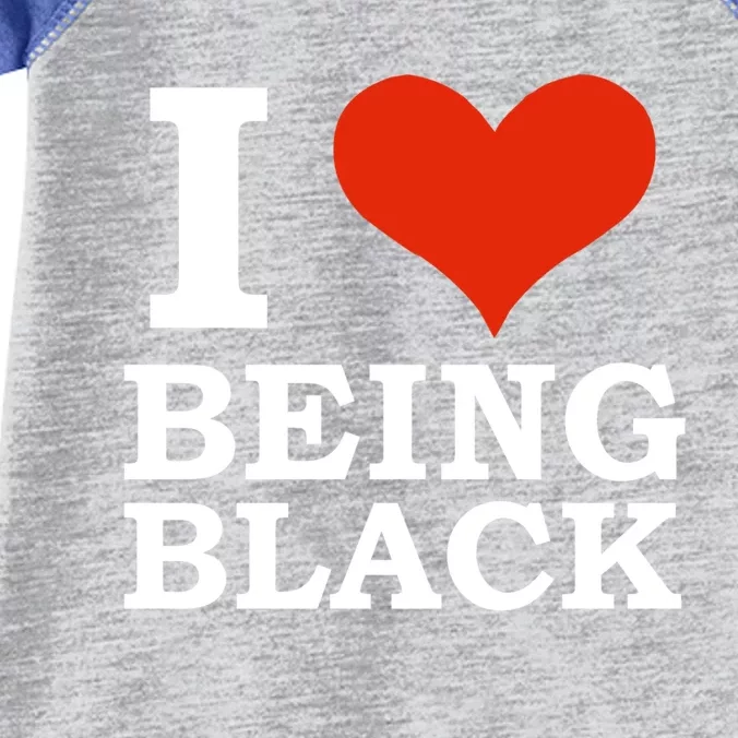 I Love Being Black Black Is Beautiful Black Pride Melanin Cool Gift Infant Baby Jersey Bodysuit