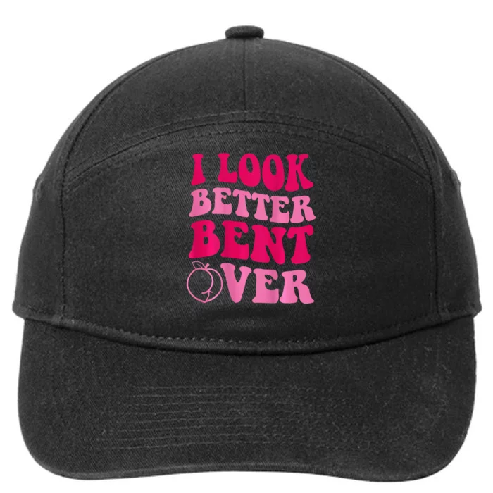 I Look Better Bent Over 7-Panel Snapback Hat