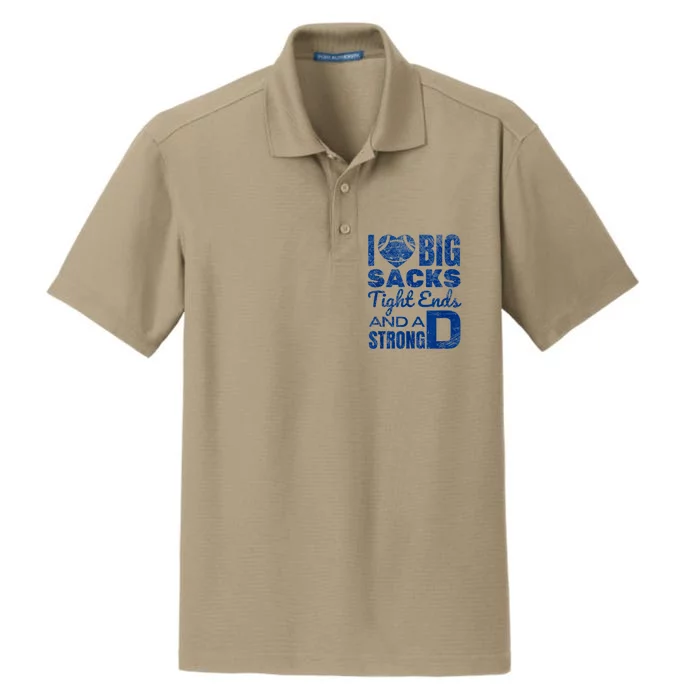 I Love Big Sacks Tight Ends And Strong D Funny Football Dry Zone Grid Performance Polo