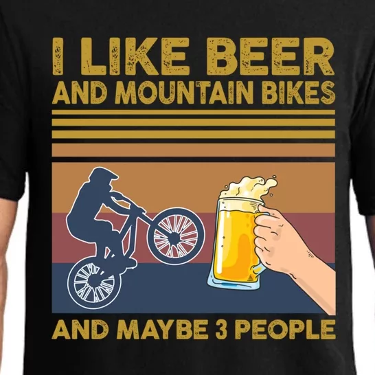 I Like Beer And Mountain Bikes And Maybe 3 People Funny Gift Pajama Set