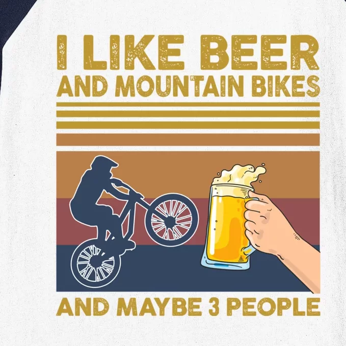 I Like Beer And Mountain Bikes And Maybe 3 People Funny Gift Baseball Sleeve Shirt