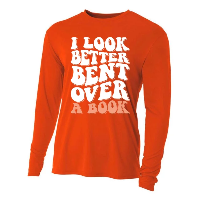 I Look Better Bent Over A Book Cooling Performance Long Sleeve Crew