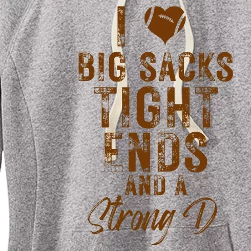 I Love Big Sacks Tight Ends A Strong D Funny Women's Fleece Hoodie