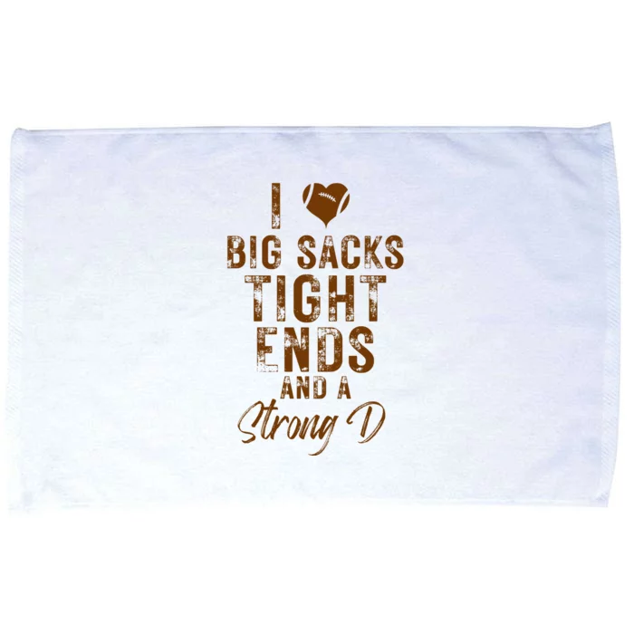 I Love Big Sacks Tight Ends A Strong D Funny Microfiber Hand Towel