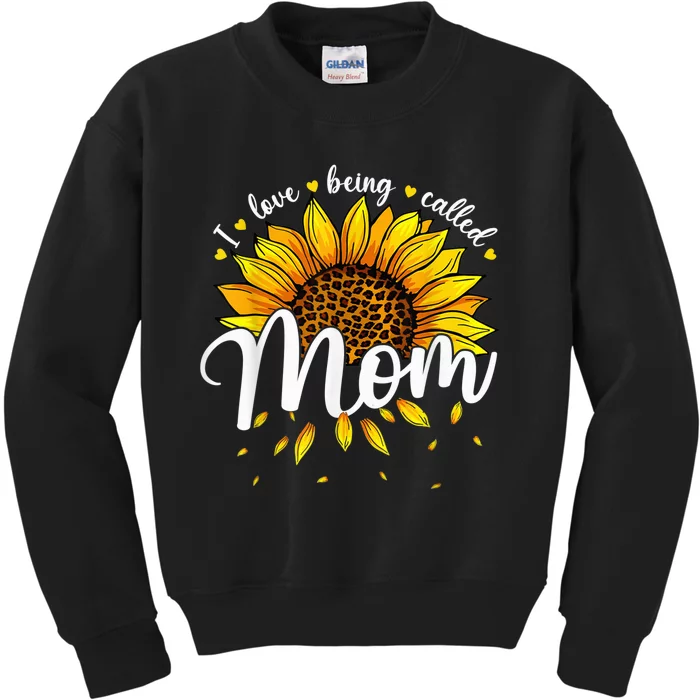 I Love being called Mom Cute Sunflower Wo Mothers Day Kids Sweatshirt