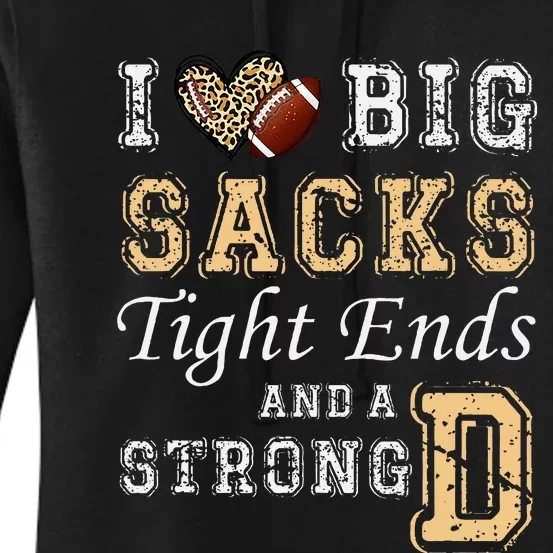 I Love Big Sacks Tight Ends And Strong D Heart Football Women's Pullover Hoodie