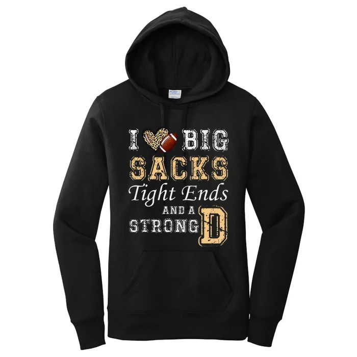 I Love Big Sacks Tight Ends And Strong D Heart Football Women's Pullover Hoodie