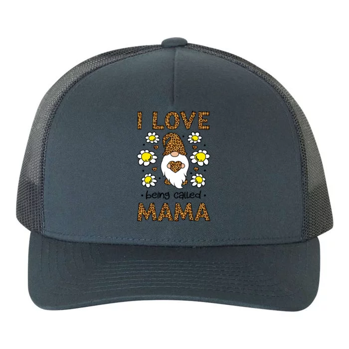 I Love Being Called Mama Leopard Gnome Cute Mother's Day Gift Yupoong Adult 5-Panel Trucker Hat