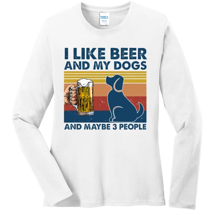 I Like Beer & My Dogs & Maybe 3 People Funny Hunter Drinker Ladies Long Sleeve Shirt