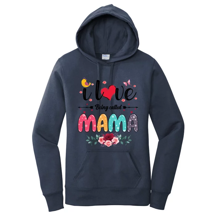 I Love Being Called Mama Mommy Mother Mom Flower Cool Gift Women's Pullover Hoodie