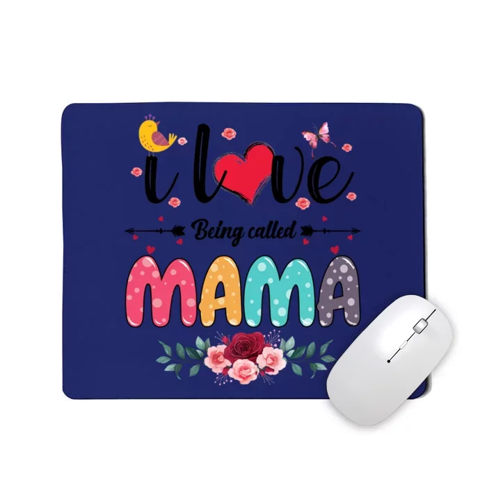 I Love Being Called Mama Mommy Mother Mom Flower Cool Gift Mousepad