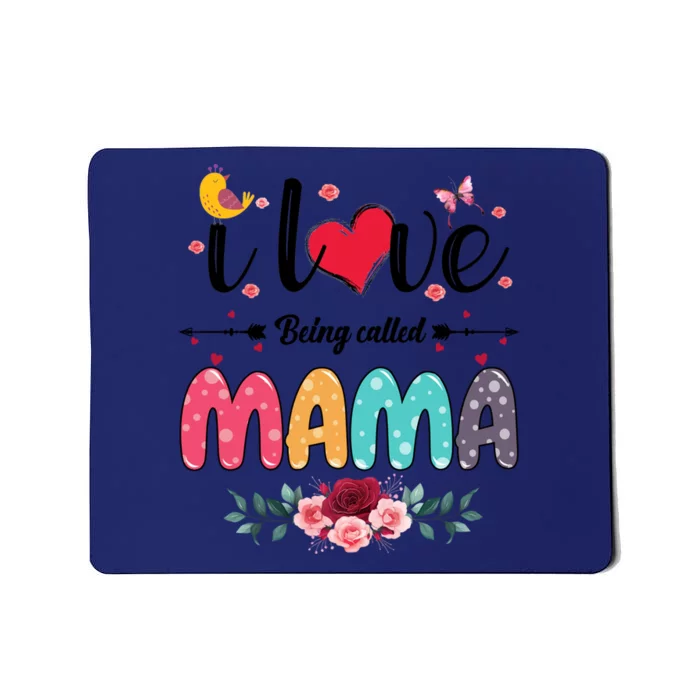 I Love Being Called Mama Mommy Mother Mom Flower Cool Gift Mousepad