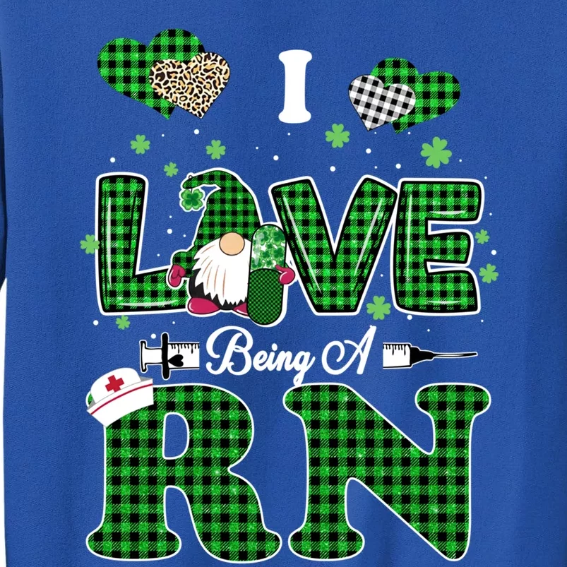 I Love Being Rn St Patricks Day Gnome Nurse Cute Gift Tall Sweatshirt