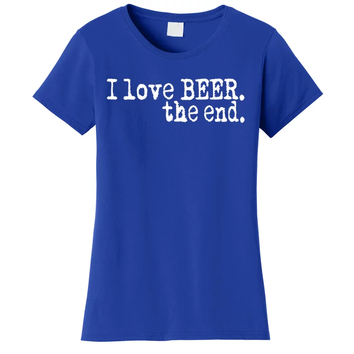 I Love Beer Gift Foodie Funny St Patricks Cute Gift Women's T-Shirt