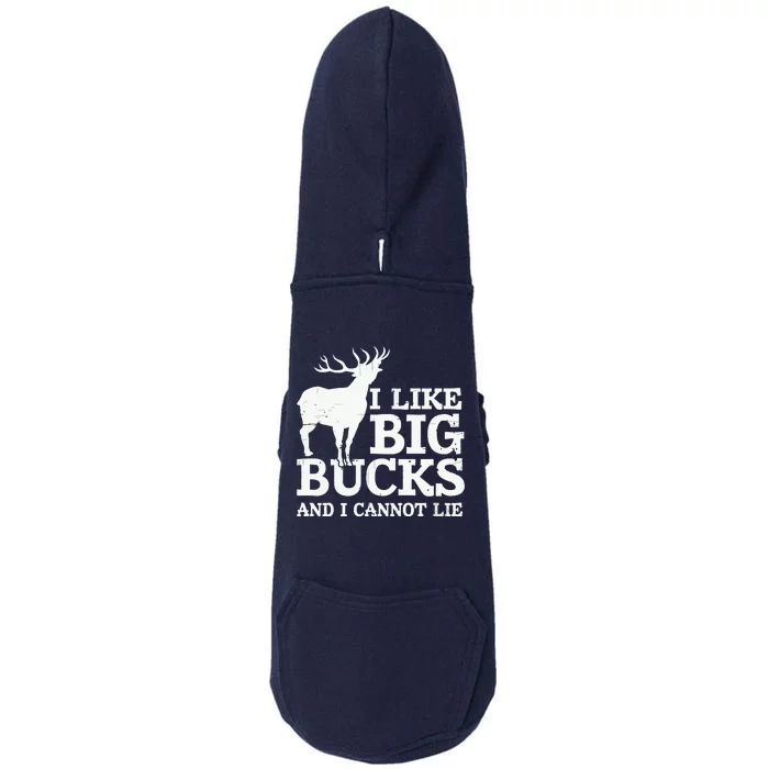 I Like Big Bucks And I Cannot Lie Deer Hunting Doggie 3-End Fleece Hoodie