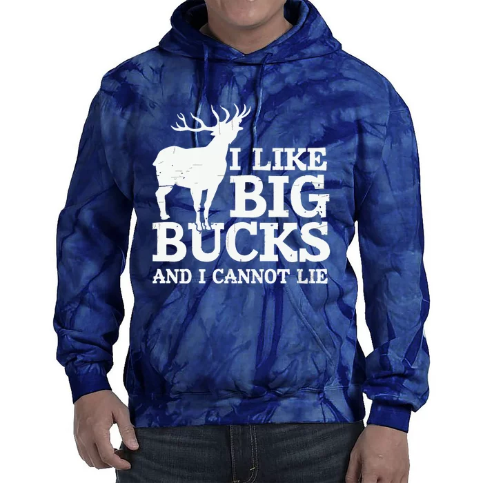 I Like Big Bucks And I Cannot Lie Deer Hunting Tie Dye Hoodie